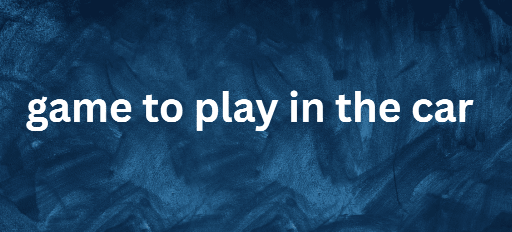 game to play in the car