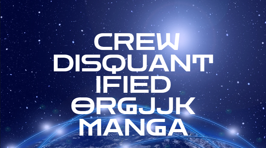 crew disquantified orgjjk manga