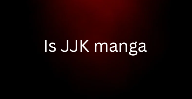 Is JJK manga