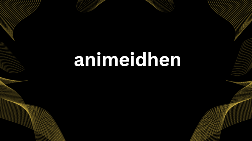 animeidhen