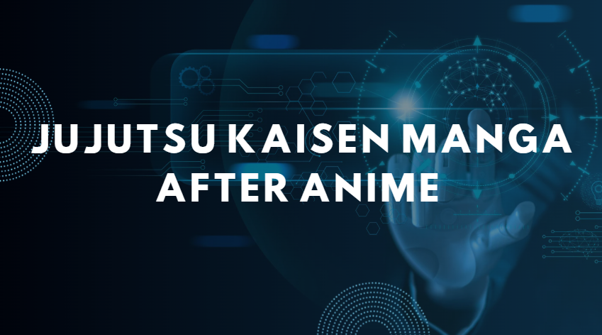 jujutsu kaisen manga after anime
