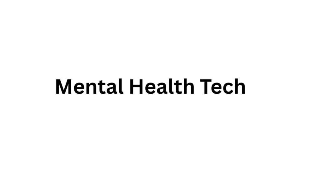 Mental Health Tech