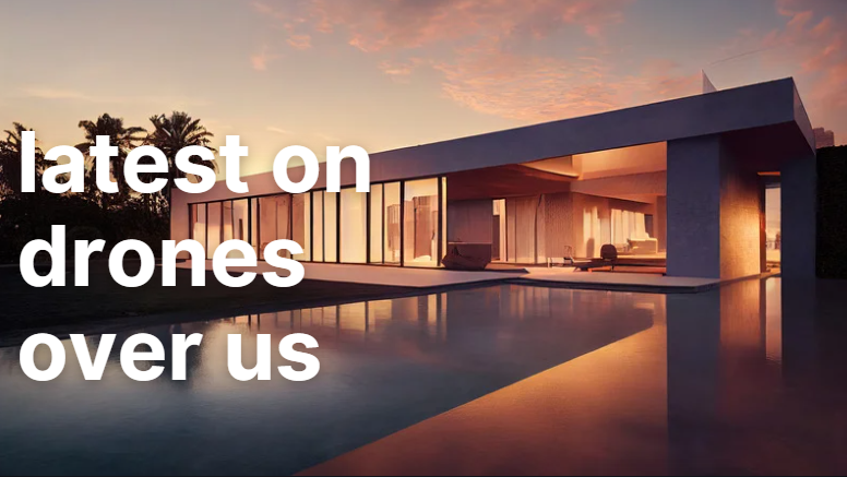 latest on drones over us